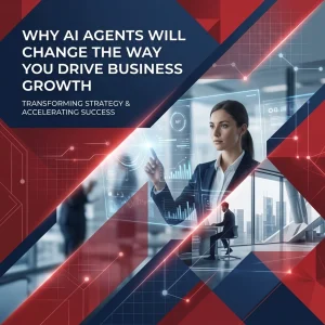 Why AI Agents Will Change the Way You Drive Business Growth